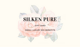 Silken Pure Gift Card - Silken Pure